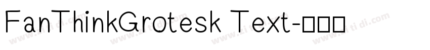 FanThinkGrotesk Text字体转换